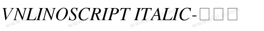 VnLinoscript Italic字体转换